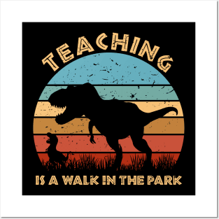 Teaching Is A Walk In The Park - Funny Trex Posters and Art